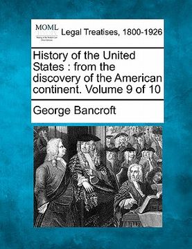 portada history of the united states: from the discovery of the american continent. volume 9 of 10 (en Inglés)