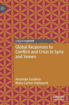 portada Global Responses to Conflict and Crisis in Syria and Yemen (en Inglés)