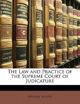 portada the law and practice of the supreme court of judicature (en Inglés)