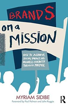 portada Brands on a Mission: How to Achieve Social Impact and Business Growth Through Purpose (en Inglés)