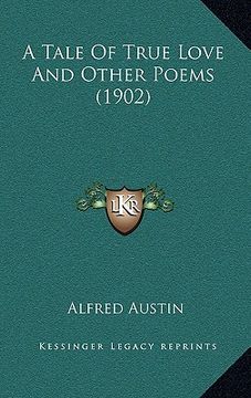 portada a tale of true love and other poems (1902) (en Inglés)