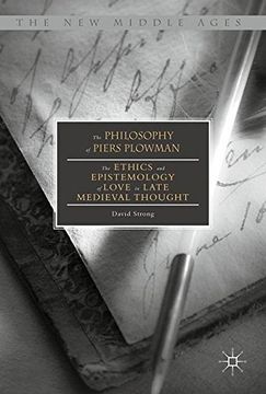 portada The Philosophy of Piers Plowman: The Ethics and Epistemology of Love in Late Medieval Thought (The new Middle Ages) (en Inglés)