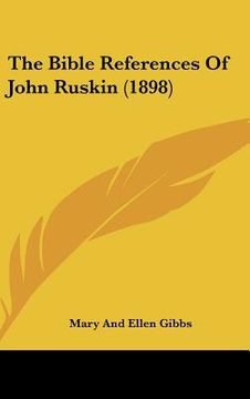 portada the bible references of john ruskin (1898) (en Inglés)