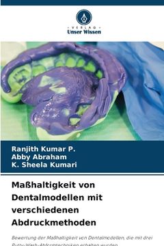 portada Maßhaltigkeit von Dentalmodellen mit verschiedenen Abdruckmethoden (in German)