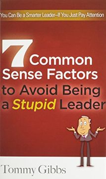 portada 7 Common Sense Factors to Avoid Being a Stupid Leader (en Inglés)