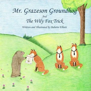portada Mr. Grazeson Groundhog And The Wily Fox Trick (in English)
