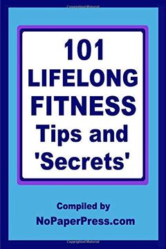 portada 101 Lifelong Fitness Tips & Secrets (en Inglés)