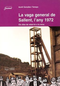 portada La vaga general de Sallent, l'any 1972: Els dies de rebel·lió a la mina (Guimet)