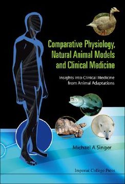 comparative physiology, natural animal models and clinical medicine,insights into clinical medicine from animal adaptations