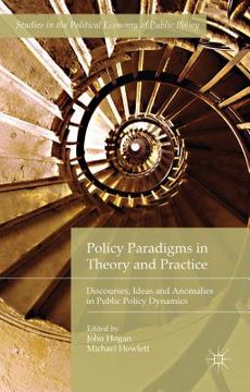 portada Policy Paradigms in Theory and Practice: Discourses, Ideas and Anomalies in Public Policy Dynamics (in English)