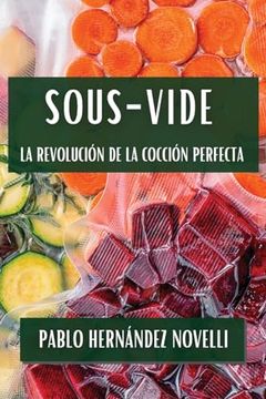 portada Sous-Vide: La Revolución de la Cocción Perfecta
