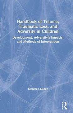 portada Handbook of Trauma, Traumatic Loss, and Adversity in Children: Development, Adversity's Impacts, and Methods of Intervention