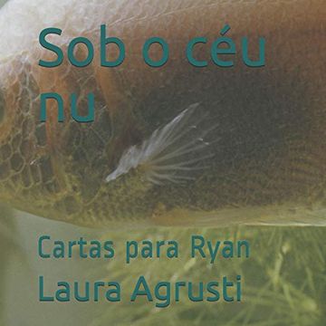 portada Sob o céu nu: Cartas Para Ryan (in Portuguese)