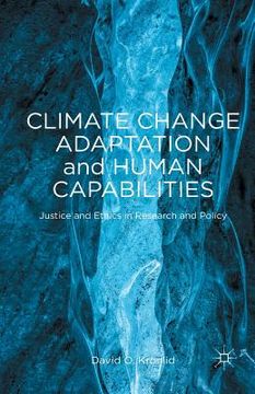 portada Climate Change Adaptation and Human Capabilities: Justice and Ethics in Research and Policy (en Inglés)