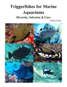 portada Triggerfishes for Marine Aquariums: Diversity, Selection & Care