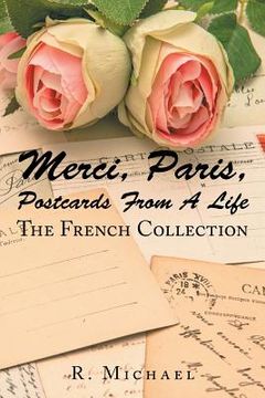portada Merci, Paris, Postcards from a Life: The French Collection (in English)