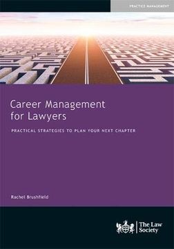 portada Career Management for Lawyers: Practical Strategies to Plan Your Next Chapter (en Inglés)