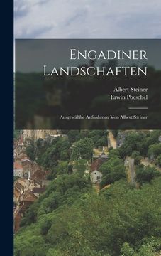 portada Engadiner Landschaften; Ausgewählte Aufnahmen Von Albert Steiner (in German)