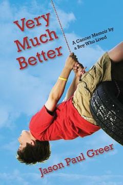 portada Very Much Better: A Cancer Memoir by a Boy Who Lived