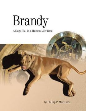 portada Brandy: A Dog's Tail in a Human Life Time (en Inglés)