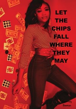 portada Let The Chips Fall Where They May (en Inglés)
