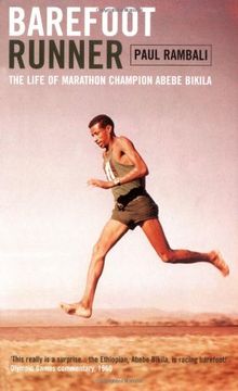Libro Barefoot Runner: The Life of Marathon Champion Abebe Bikila De Paul  Rambali - Buscalibre
