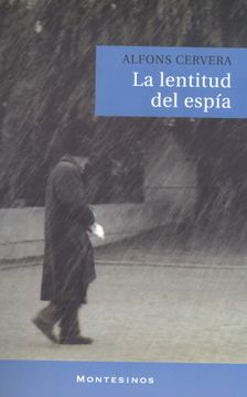 portada La Lentitud del Espía (Narrativa) (in Spanish)
