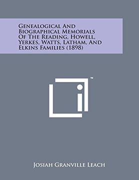 portada Genealogical and Biographical Memorials of the Reading, Howell, Yerkes, Watts, Latham, and Elkins Families (1898) (en Inglés)