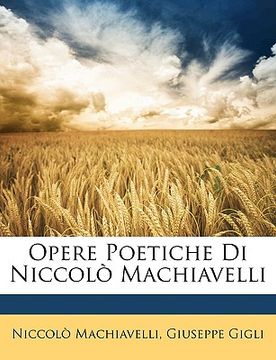 portada Opere Poetiche Di Niccolo Machiavelli (en Italiano)