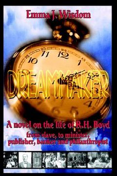 portada dreammaker: a novel on the life of r. h. boyd (en Inglés)