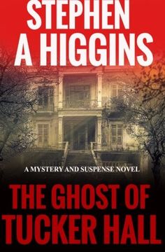 portada The Ghost Of Tucker Hall: A Mystery And Suspense Novel (Horror Stories) (Volume 1)