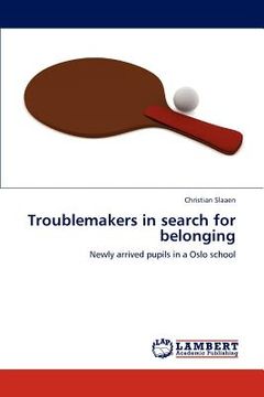portada troublemakers in search for belonging (en Inglés)