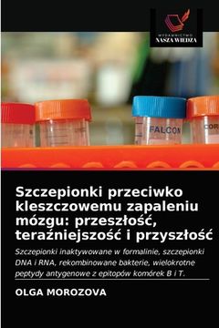 portada Szczepionki przeciwko kleszczowemu zapaleniu mózgu: przeszlośc, teraźniejszośc i przyszlośc (en Polaco)