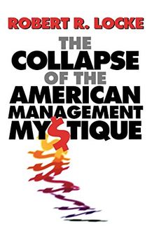 portada The Collapse of the American Management Mystique (en Inglés)