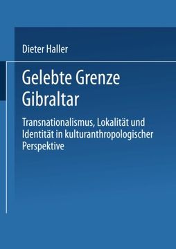 portada Gelebte Grenze Gibraltar: Transnationalismus, Lokalität und Identität in kulturanthropologischer Perspektive (German Edition)