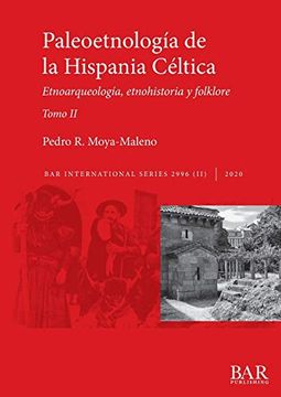 portada Paleoetnología de la Hispania Céltica. Tomo ii: Etnoarqueología, Etnohistoria y Folklore (2996) (Bar International)