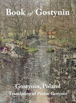 portada Book of Gostynin, Poland: Translation of Pinkas Gostynin 