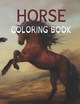 portada Horse Coloring Book: Horse Coloring Pages for Kids & Adults. (en Inglés)