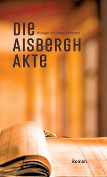 portada Die Aisbergh-Akte: Eine Familiensaga - Trilogie - Jüdische Schicksale (en Alemán)