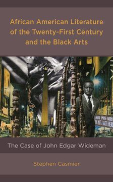portada African American Literature of the Twenty-First Century and the Black Arts: The Case of John Edgar Wideman (in English)