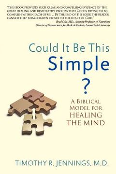 portada could it be this simple? a biblical model for healing the mind (en Inglés)