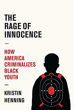 portada The Rage of Innocence: How America Criminalizes Black Youth (in English)