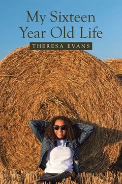 portada My Sixteen Year Old Life (en Inglés)
