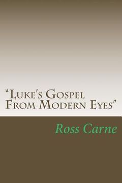 portada "Luke's Gospel From Modern Eyes" (en Inglés)