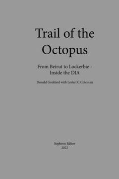 portada Trail of the Octopus: From Beirut to Lockerbie - Inside the DIA (en Inglés)