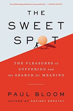 portada The Sweet Spot: The Pleasures of Suffering and the Search for Meaning (in English)