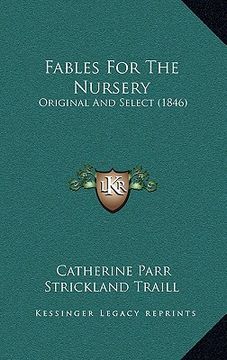 portada fables for the nursery: original and select (1846) (en Inglés)