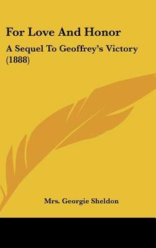 portada for love and honor: a sequel to geoffrey's victory (1888) (in English)
