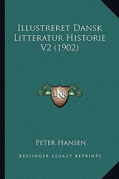 portada Illustreret Dansk Litteratur Historie V2 (1902) (en Danés)