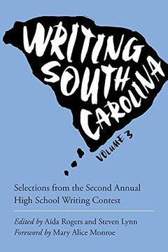 portada Writing South Carolina: Selections From the Third High School Writing Contest (Young Palmetto Books) (en Inglés)